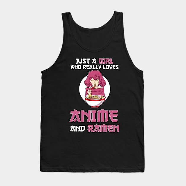 Just A Girl Who Really Loves Anime & Ramen Otaku Gift Anime Tank Top by TheTeeBee